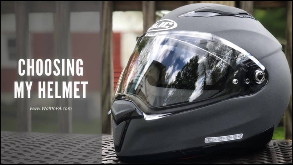 Choosing My Motorcycle Helmet - Walt In PA